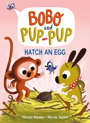 Vyliahni sa z vajíčka (Bobo a Pup-Pup) - Hatch an Egg (Bobo and Pup-Pup)