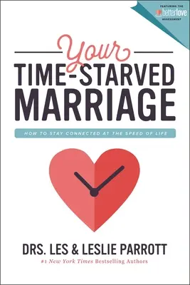 Vaše časovo vyčerpané manželstvo: Ako zostať v spojení s rýchlosťou života - Your Time-Starved Marriage: How to Stay Connected at the Speed of Life