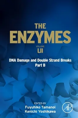 Poškodenie DNA a dvojvláknové zlomy časť B: zväzok 52 - DNA Damage and Double Strand Breaks Part B: Volume 52