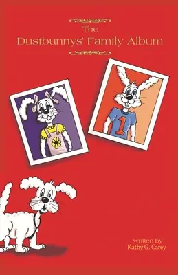 Rodinný album Dustbunnys - The Dustbunnys' Family Album