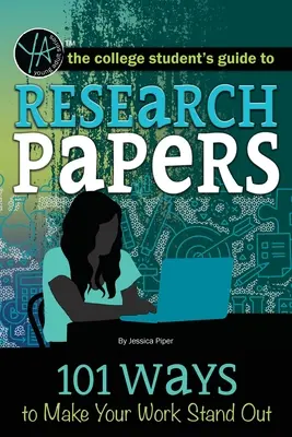 Výskumné práce: Vydanie knihy: 101 spôsobov, ako vyzdvihnúť svoju prácu - Research Papers: 101 Ways to Make Your Work Stand Out