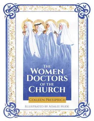 Ženy - doktorky Cirkvi - The Women Doctors of the Church