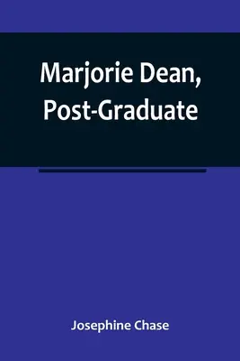 Marjorie Dean, postgraduálne štúdium - Marjorie Dean, Post-Graduate