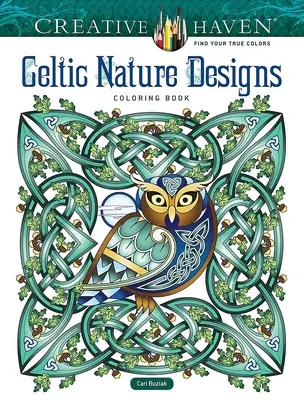 Creative Haven Keltské prírodné vzory na vyfarbovanie - Creative Haven Celtic Nature Designs Coloring Book