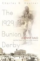 Derby na podpazušie z roku 1929: Johnny Salo a veľký beh naprieč Amerikou - The 1929 Bunion Derby: Johnny Salo and the Great Footrace Across America