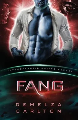 Tesák: Kolónia: (Intergalactic Dating Agency): Mimozemská scifi romanca - Fang: Colony: Nyx #1 (Intergalactic Dating Agency): An Alien Scifi Romance