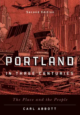 Portland v troch storočiach: Miesto a ľudia - Portland in Three Centuries: The Place and the People