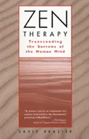 Zenová terapia: Prekonávanie trápení ľudskej mysle - Zen Therapy: Transcending the Sorrows of the Human Mind