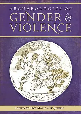 Archeológie pohlavia a násilia - Archaeologies of Gender and Violence