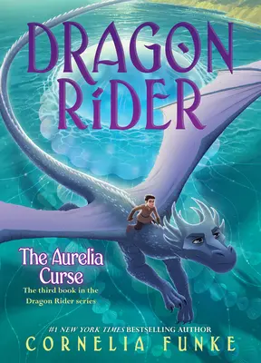 Aureliina kliatba (Dračí jazdec #3) - The Aurelia Curse (Dragon Rider #3)