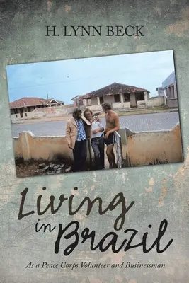 Život v Brazílii: Ako dobrovoľník Mierových zborov a podnikateľ - Living in Brazil: As a Peace Corps Volunteer and Businessman