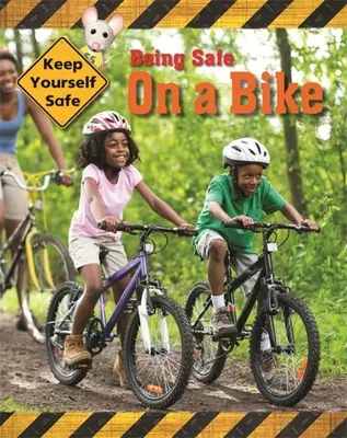 Udržujte sa v bezpečí: Byť v bezpečí na bicykli - Keep Yourself Safe: Being Safe on a Bike