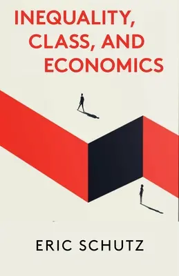 Nerovnosť, trieda a ekonomika - Inequality, Class, and Economics