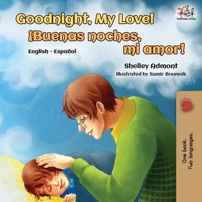 Dobrú noc, moja láska! (Anglicko-španielska dvojjazyčná kniha) - Goodnight, My Love! (English Spanish Bilingual Book)
