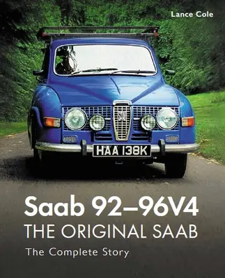 Saab 92-96V4 - Pôvodný Saab - Kompletný príbeh - Saab 92-96V4 - The Original Saab - The Complete Story
