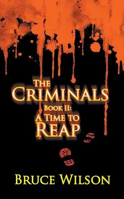 Zločinci - Kniha II: Čas žatvy - The Criminals - Book II: A Time to Reap
