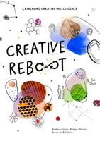 Kreatívny reštart: Katalyzácia tvorivej inteligencie - Creative Reboot: Catalysing Creative Intelligence
