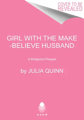 Dievča s vymysleným manželom: Bridgerton Prequel - Girl with the Make-Believe Husband: A Bridgerton Prequel