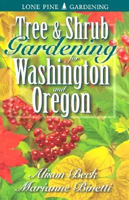 Záhradníctvo stromov a kríkov pre Washington a Oregon - Tree & Shrub Gardening for Washington & Oregon