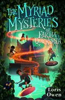 Nespočetné záhady Eartha Quicksmitha - Myriad Mysteries of Eartha Quicksmith