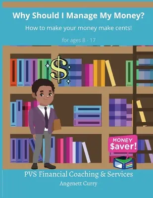 Prečo by som mal spravovať svoje peniaze? - Why Should I Manage My Money?