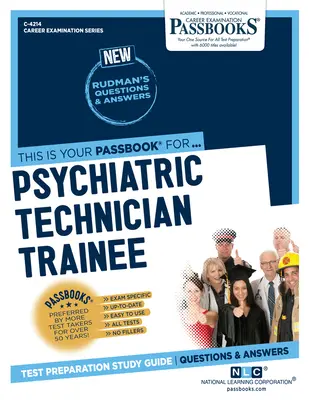 Psychiatrický technik - praktikant (C-4214): Študijná príručka k preukazom - Psychiatric Technician Trainee (C-4214): Passbooks Study Guide