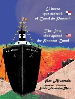 El barco que estren el Canal de Panam * Loď, ktorá otvorila Panamský prieplav - El barco que estren el Canal de Panam * The Ship that opened the Panama Canal