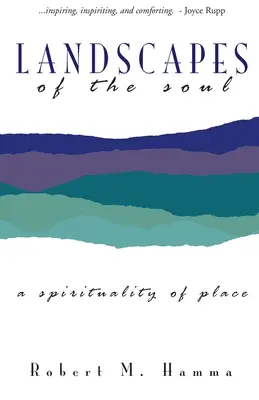 Krajiny duše: spiritualita miesta - Landscapes of the Soul: A Spirituality of Place