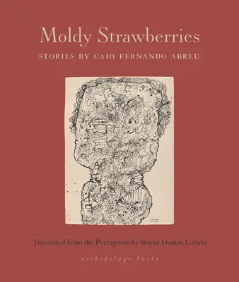 Plesnivé jahody: Príbehy - Moldy Strawberries: Stories
