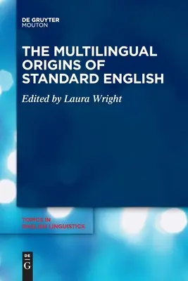 Viacjazyčný pôvod štandardnej angličtiny - The Multilingual Origins of Standard English