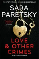 Láska a iné zločiny - poviedky od autora kriminálnych bestsellerov - Love and Other Crimes - Short stories from the bestselling crime writer