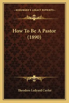 Ako byť pastorom (1890) - How To Be A Pastor (1890)