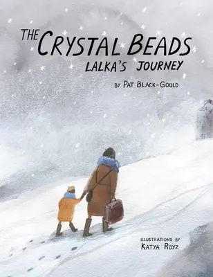Krištáľové korálky, Lalkina cesta - The Crystal Beads, Lalka's Journey