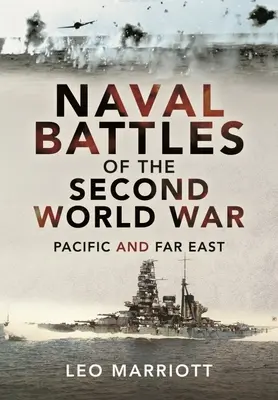 Námorné bitky druhej svetovej vojny: Tichomorie a Ďaleký východ - Naval Battles of the Second World War: Pacific and Far East