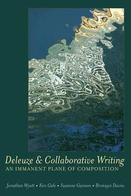 Deleuze a kolaboratívne písanie; imanentná rovina kompozície - Deleuze and Collaborative Writing; An Immanent Plane of Composition