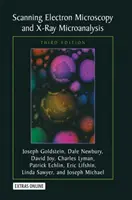 Skenovacia elektrónová mikroskopia a röntgenová mikroanalýza: Tretie vydanie - Scanning Electron Microscopy and X-Ray Microanalysis: Third Edition
