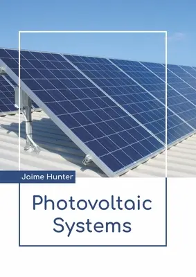 Fotovoltaické systémy - Photovoltaic Systems