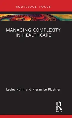 Zvládanie zložitosti v zdravotníctve - Managing Complexity in Healthcare