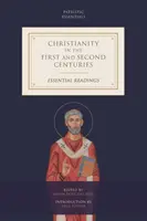 Kresťanstvo v prvom a druhom storočí: Základné čítanie - Christianity in the First and Second Centuries: Essential Readings