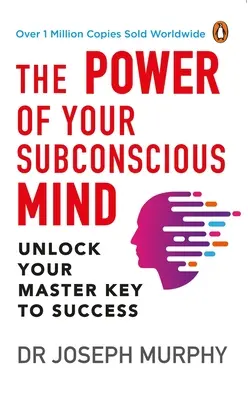 Sila vášho podvedomia (Premium Paperback, Penguin India): A Personal Transformation and Development Book, Understanding Human Psychology - The Power of Your Subconscious Mind (Premium Paperback, Penguin India): A Personal Transformation and Development Book, Understanding Human Psychology