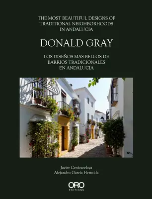 Donald Gray: Najkrajšie návrhy tradičných štvrtí v Andalúzii - Donald Gray: The Most Beautiful Designs of Traditional Neighborhoods in Andalucia