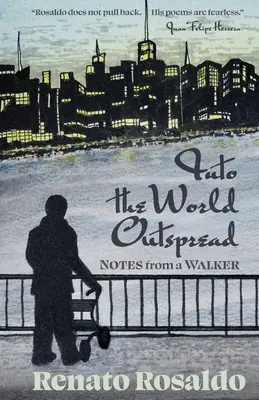Do rozľahlého sveta: Zápisky z prechádzky - Into the World Outspread: Notes from a Walker