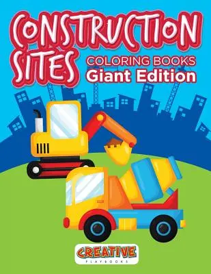 Staveniská Omaľovánky Obrie vydanie - Construction Sites Coloring Books Giant Edition