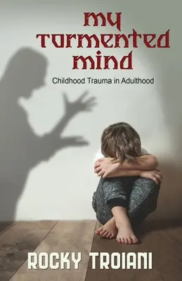 Moja utrápená myseľ - My Tormented Mind
