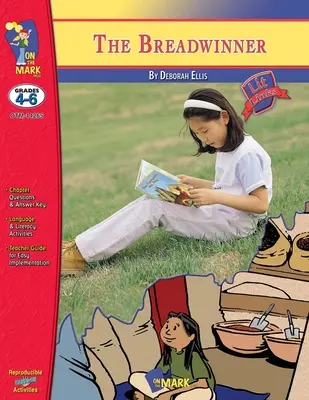 Chlebodarca, román Deborah Ellisovej Štúdium románu/literárne prepojenie 4. - 6. ročník - The Breadwinner, A novel by Deborah Ellis Novel Study/Lit Link Grades 4-6