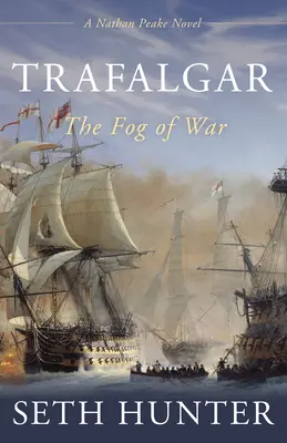 Trafalgar: Mlha vojny - Trafalgar: The Fog of War