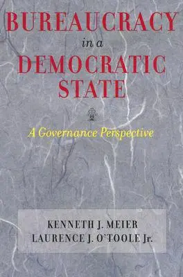 Byrokracia v demokratickom štáte: Vláda v demokratickej spoločnosti: perspektíva riadenia - Bureaucracy in a Democratic State: A Governance Perspective