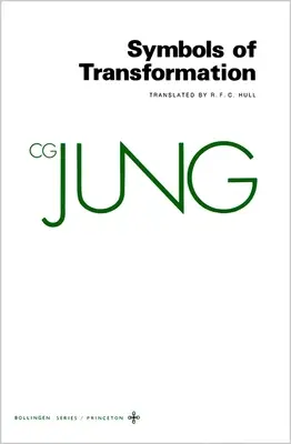 Súborné dielo C. G. Junga, zväzok 5: Symboly premeny - Collected Works of C.G. Jung, Volume 5: Symbols of Transformation