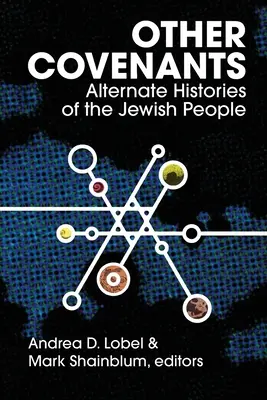 Ostatné zmluvy: Alternatívne dejiny židovského národa - Other Covenants: Alternate Histories of the Jewish People