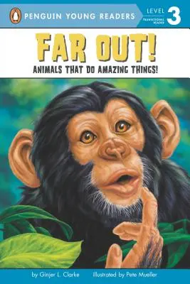 Ďaleko von! Zvieratá, ktoré robia úžasné veci - Far Out!: Animals That Do Amazing Things